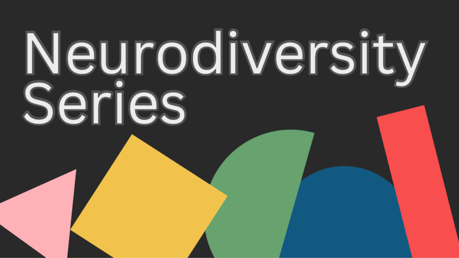 Neurodiversity Series